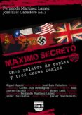 maximo secreto-fernando martinez lainez-jose luis caballero-9788416032501 maximo secreto-fernando martinez lainez-jose luis caballero-9788416032501