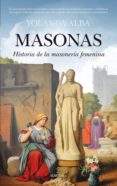 masonas. historia de la masoneria femenina-9788416100101 masonas. historia de la masoneria femenina-9788416100101