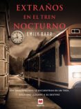 extraños en el tren nocturno (ebook)-emily barr-9788416363001 extraños en el tren nocturno (ebook)-emily barr-9788416363001
