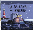 la ballena en invierno-benji davies-9788416394401 la ballena en invierno-benji davies-9788416394401