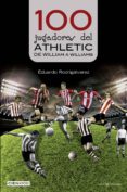 100 jugadores del athletic-9788416918201 100 jugadores del athletic-9788416918201