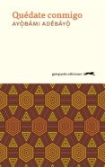 quédate conmigo (ebook)-ayobami adebayo-9788417109301 quédate conmigo (ebook)-ayobami adebayo-9788417109301