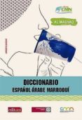 diccionario español-arabe marroqui: al madyaq-lahoucine el ghazouani-9788417157401 diccionario español-arabe marroqui: al madyaq-lahoucine el ghazouani-9788417157401