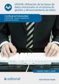 utilizacion de las bases de datos relacionales en el sistema de gestion y almacenamiento de datos. adgd0208 (ebook)-9788417224301 utilizacion de las bases de datos relacionales en el sistema de gestion y almacenamiento de datos. adgd0208 (ebook)-9788417224301