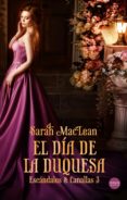 el dia de la duquesa (saga escandalos & canallas 3)-sarah maclean-9788417451301 el dia de la duquesa (saga escandalos & canallas 3)-sarah maclean-9788417451301