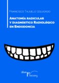 anatomia radicular y diagnostico radiologico en endodoncia (ebook)-9788417707101 anatomia radicular y diagnostico radiologico en endodoncia (ebook)-9788417707101