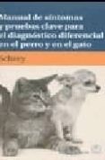 manual de sintomas y pruebas clave para el diagnostico diferencia l en el perro y gato-ch. f schrey-9788420011301 manual de sintomas y pruebas clave para el diagnostico diferencia l en el perro y gato-ch. f schrey-9788420011301