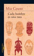 cada hombre es una raza-mia couto-9788420400501 cada hombre es una raza-mia couto-9788420400501