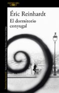 el dormitorio conyugal-eric reinhardt-9788420433301 el dormitorio conyugal-eric reinhardt-9788420433301
