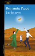Descargar libros en pdf en linea LOS DOS REYES (LOS CASOS DE JUAN URBANO 6) de BENJAMIN PRADO 9788420461601  in Spanish