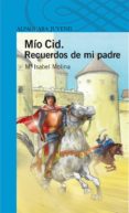 mio cid. recuerdos de mi padre-isabel molina llorente-9788420471501 mio cid. recuerdos de mi padre-isabel molina llorente-9788420471501