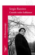 cuando todos hablamos-sergio ramirez-9788420473901 cuando todos hablamos-sergio ramirez-9788420473901
