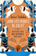 ¿van los perros al cielo?-javier sadaba-9788420484501 ¿van los perros al cielo?-javier sadaba-9788420484501