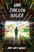 una conexión ilógica-john corey whaleys-9788420485201 una conexión ilógica-john corey whaleys-9788420485201