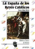 la españa de los reyes catolicos-dolores bellver martin-9788420741901 la españa de los reyes catolicos-dolores bellver martin-9788420741901