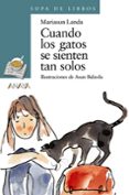cuando los gatos se sienten tan solos-mariasun landa-9788420784601 cuando los gatos se sienten tan solos-mariasun landa-9788420784601