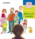 quiero ser invisible-carmen garcia iglesias-9788424113001 quiero ser invisible-carmen garcia iglesias-9788424113001