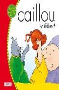 caillou y gilbert-joceline sanschagrin-9788424196301 caillou y gilbert-joceline sanschagrin-9788424196301