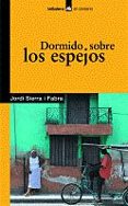 dormido sobre los espejos-jordi serra i fabra-9788424626501 dormido sobre los espejos-jordi serra i fabra-9788424626501