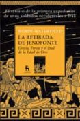 la retirada de jenofonte: grecia, persia y el final de la edad de oro-robin waterfield-9788424935801 la retirada de jenofonte: grecia, persia y el final de la edad de oro-robin waterfield-9788424935801