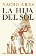 la hija del sol (ebook)-nacho ares-9788425355301 la hija del sol (ebook)-nacho ares-9788425355301