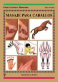 masaje para caballos (guias ecuestres ilustradas)-mary bromiley-9788425513701 masaje para caballos (guias ecuestres ilustradas)-mary bromiley-9788425513701