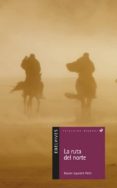la ruta del norte-xavier-laurent petit-9788426371201 la ruta del norte-xavier-laurent petit-9788426371201