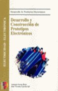 desarrollo y construccion de prototipos electronicos-antonio serna ruiz-jose vicente garcia gil-9788428326001 desarrollo y construccion de prototipos electronicos-antonio serna ruiz-jose vicente garcia gil-9788428326001