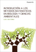 introduccion a los metodos matematicos en biologia y ciencias ambientales-luis eduardo sol� conde-9788428338301 introduccion a los metodos matematicos en biologia y ciencias ambientales-luis eduardo sol� conde-9788428338301