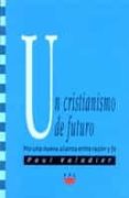 un cristianismo de futuro-paul valadier-9788428816601 un cristianismo de futuro-paul valadier-9788428816601