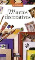 marcos decorativos-denise crolle-terzaghi-9788430596201 marcos decorativos-denise crolle-terzaghi-9788430596201