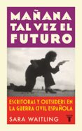 Descargas gratuitas de audiolibros en español MAÑANA TAL VEZ EL FUTURO
				EBOOK