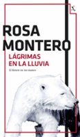 lagrimas en la lluvia-rosa montero-9788432224201 lagrimas en la lluvia-rosa montero-9788432224201