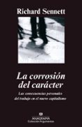 la corrosion del caracter: las consecuencias personales del traba jo en el nuevo capitalismo-richard sennett-9788433905901 la corrosion del caracter: las consecuencias personales del traba jo en el nuevo capitalismo-richard sennett-9788433905901
