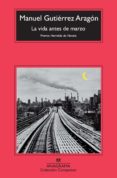 la vida antes de marzo-manuel gutierrez aragon-9788433976901 la vida antes de marzo-manuel gutierrez aragon-9788433976901