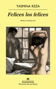 felices los felices-yasmina reza-9788433979001 felices los felices-yasmina reza-9788433979001