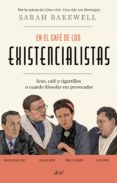 en el café de los existencialistas (ebook)-sarah bakewell-9788434424401 en el café de los existencialistas (ebook)-sarah bakewell-9788434424401