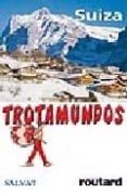 suiza (trotamundos 2005)-philippe gloaguen-9788434588301 suiza (trotamundos 2005)-philippe gloaguen-9788434588301