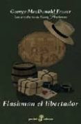 flashman el libertador (las aventuras de harry flashman, v)-george macdonald fraser-9788435017701 flashman el libertador (las aventuras de harry flashman, v)-george macdonald fraser-9788435017701