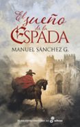 Descargas gratuitas de libros más vendidos EL SUEÑO DE LA ESPADA
				EBOOK de MANUEL SÁNCHEZ G.