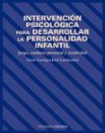intervencion psicologica para desarrollar la personalidad infanti l: juego conducta prosocial y creatividad-maite garaigordobil landazabal-9788436817201 intervencion psicologica para desarrollar la personalidad infanti l: juego conducta prosocial y creatividad-maite garaigordobil landazabal-9788436817201