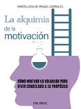 Ebooks gratis para descargar epub LA ALQUIMIA DE LA MOTIVACIÓN de MARIA LUISA DE MIGUEL CORRALES 9788436846218 iBook