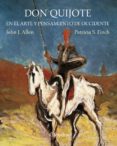 don quijote en el arte y pensamiento de occidente-john jay allen-patricia s. finch-9788437634401 don quijote en el arte y pensamiento de occidente-john jay allen-patricia s. finch-9788437634401