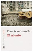 el triunfo-francisco casavella-9788437636801 el triunfo-francisco casavella-9788437636801
