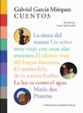 cuentos (contiene: el ultimo viaje del buque fantasma; la siesta del marte; el verano feliz de la señora forbes; un señor muy viejo con unas alas enormes; la luez es como el agua; maria de los p-gabriel garcia marquez-9788439734901 cuentos (contiene: el ultimo viaje del buque fantasma; la siesta del marte; el verano feliz de la señora forbes; un señor muy viejo con unas alas enormes; la luez es como el agua; maria de los p-gabriel garcia marquez-9788439734901