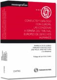 conflicto y dialogo con europa. las condenas a españa del tribuna l europeo de derechos humanos-rafael alcacer guirao-9788447038701 conflicto y dialogo con europa. las condenas a españa del tribuna l europeo de derechos humanos-rafael alcacer guirao-9788447038701