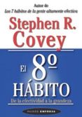 el octavo habito: de la efectividad a la grandeza-stephen r. covey-9788449317101 el octavo habito: de la efectividad a la grandeza-stephen r. covey-9788449317101