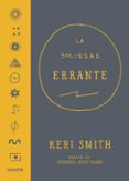 la sociedad errante-keri smith-9788449332401 la sociedad errante-keri smith-9788449332401