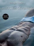 la locura de nayade (ebook)-chloe magne-9788461716401 la locura de nayade (ebook)-chloe magne-9788461716401
