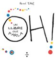 oh! un llibre que parla-herve tullet-9788466143301 oh! un llibre que parla-herve tullet-9788466143301